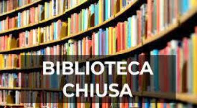 BIBLIOTECA CHIUSA BIBLIOTECA CHIUSA